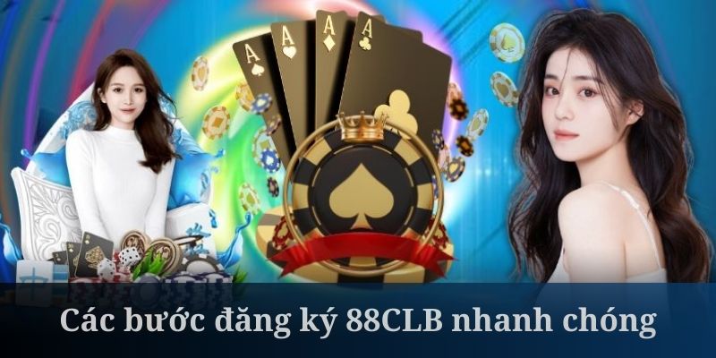 Đăng ký tại hệ thống 88CLB diễn ra khá dễ dàng